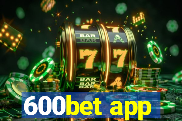 600bet app