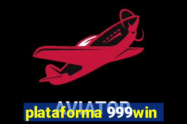 plataforma 999win