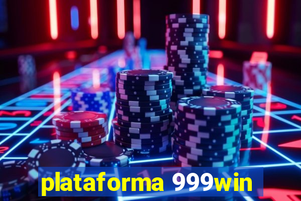 plataforma 999win