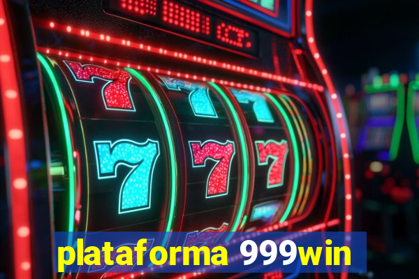 plataforma 999win