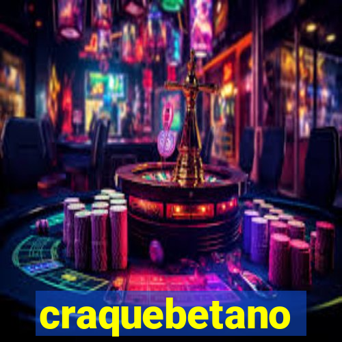 craquebetano