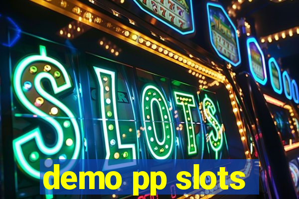 demo pp slots