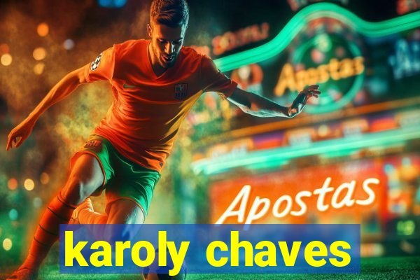 karoly chaves