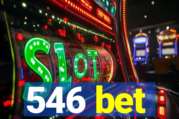 546 bet