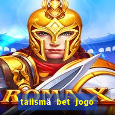 talismã bet jogo do bicho