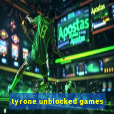 tyrone unblocked games