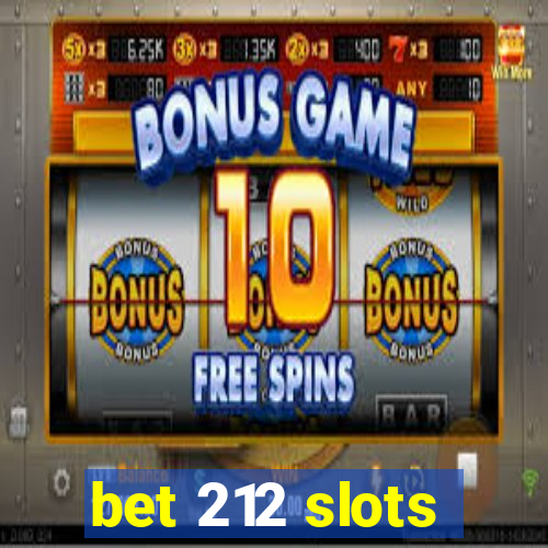 bet 212 slots