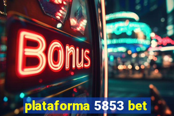 plataforma 5853 bet