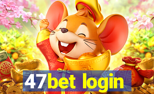 47bet login