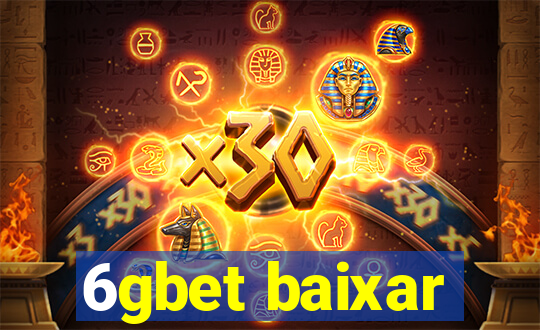 6gbet baixar