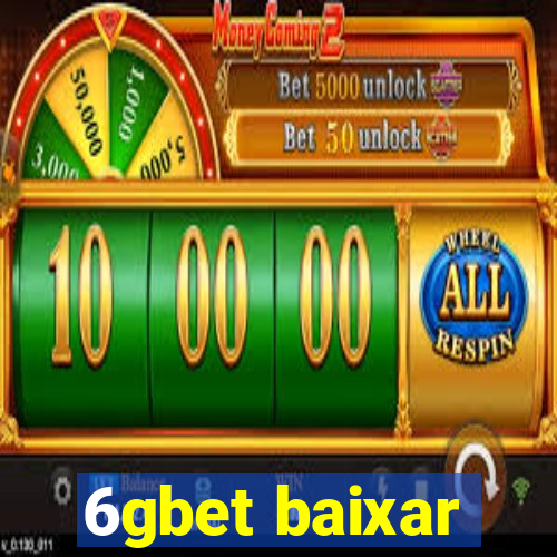 6gbet baixar