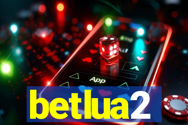 betlua2