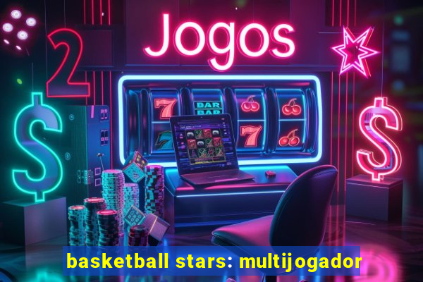 basketball stars: multijogador