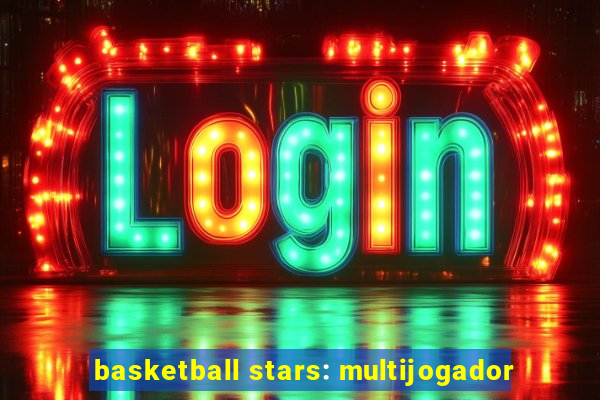 basketball stars: multijogador