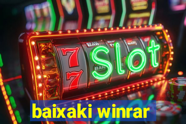 baixaki winrar