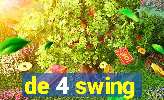 de 4 swing