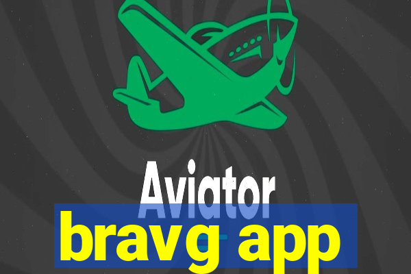 bravg app