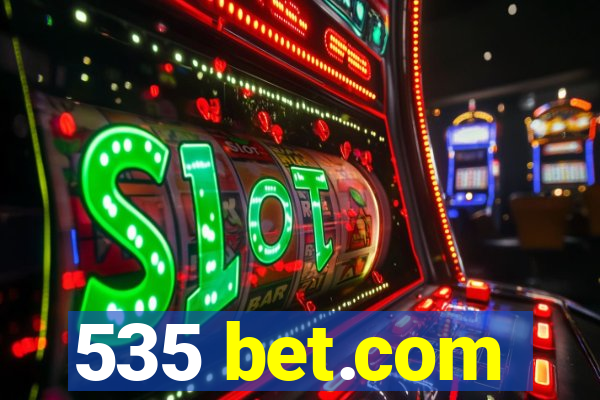 535 bet.com