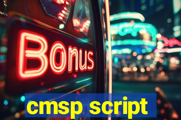 cmsp script