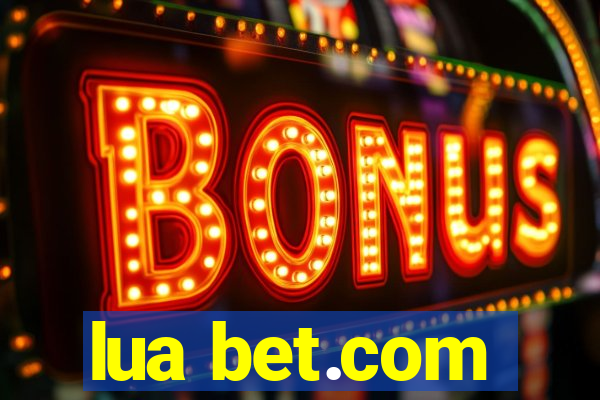 lua bet.com