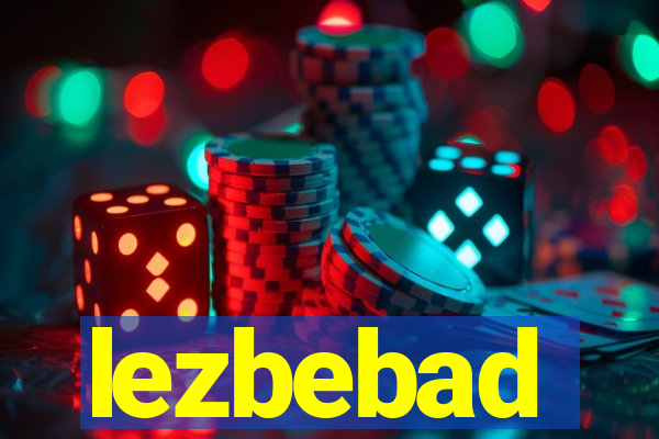 lezbebad