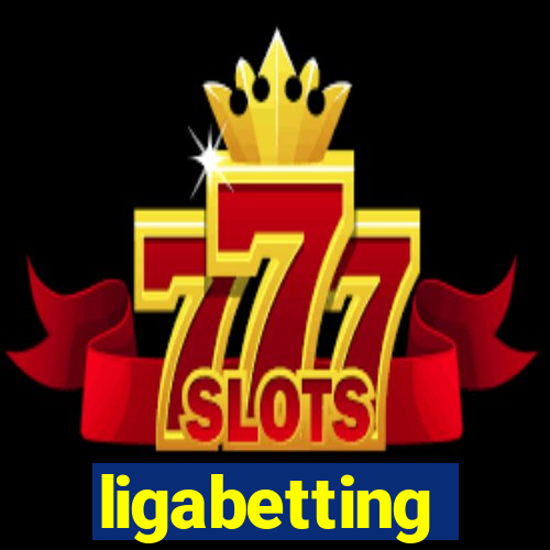 ligabetting