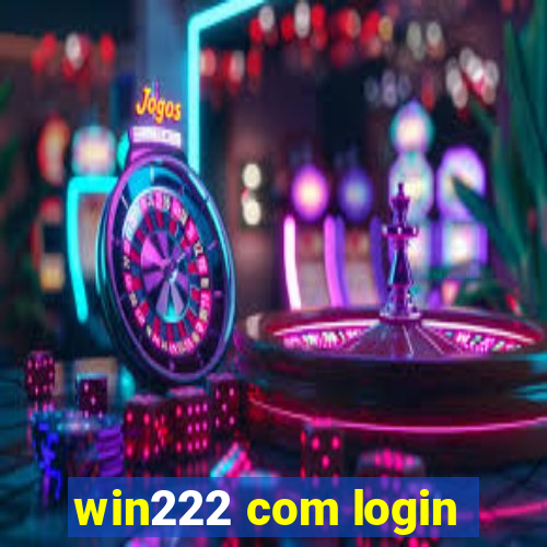 win222 com login