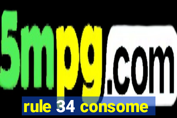 rule 34 consome