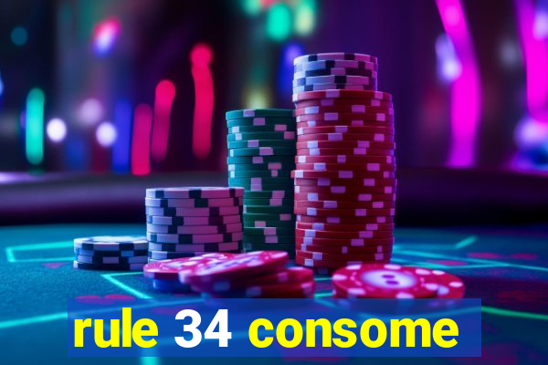 rule 34 consome