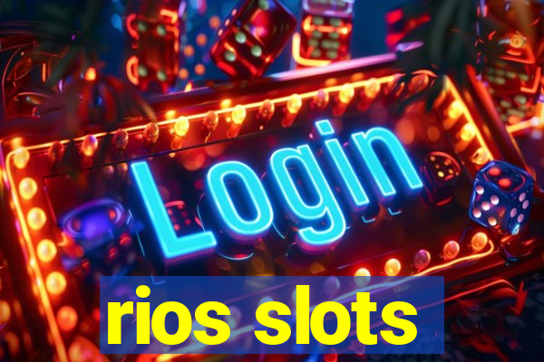 rios slots