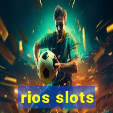 rios slots