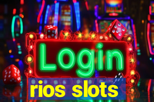 rios slots