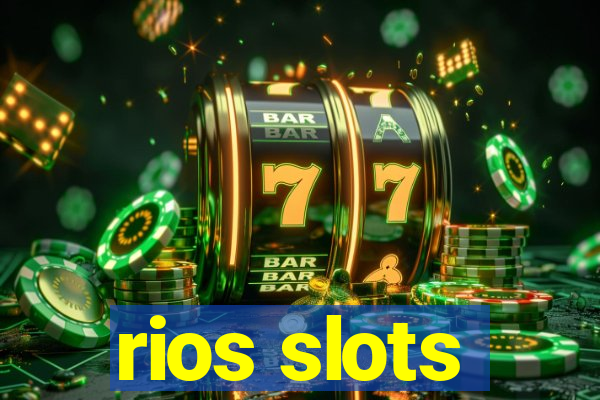 rios slots