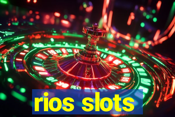 rios slots