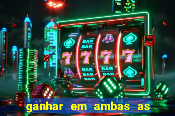 ganhar em ambas as partes do jogo