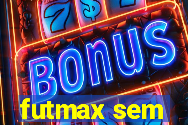 futmax sem