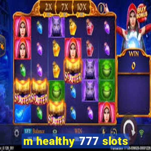 m healthy 777 slots