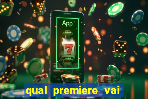 qual premiere vai passar o jogo do bahia