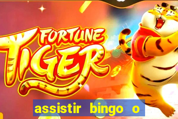 assistir bingo o rei das manhas filme completo dublado