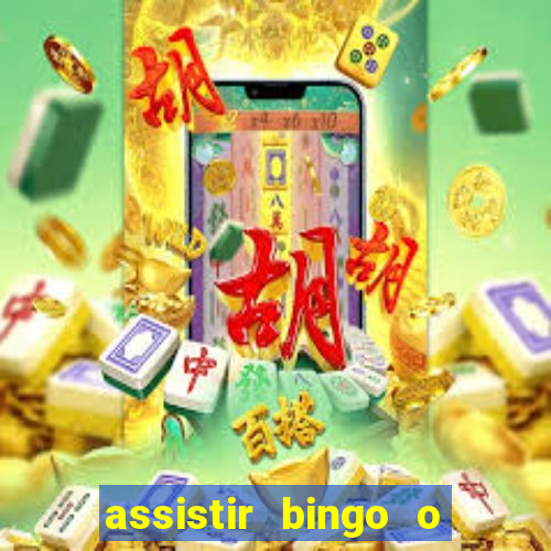 assistir bingo o rei das manhas filme completo dublado