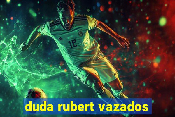 duda rubert vazados