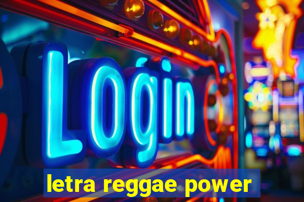 letra reggae power