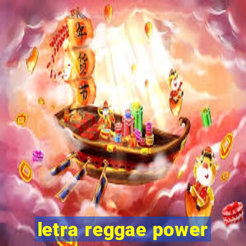 letra reggae power