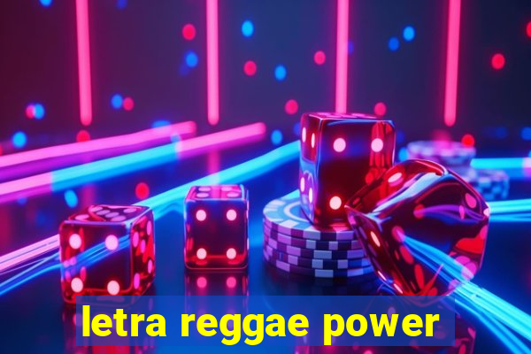 letra reggae power