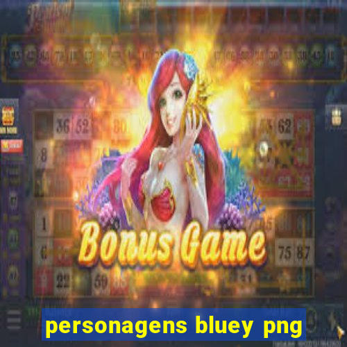 personagens bluey png