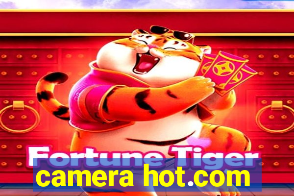 camera hot.com