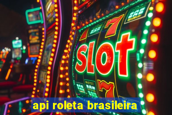 api roleta brasileira