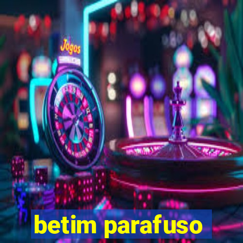 betim parafuso