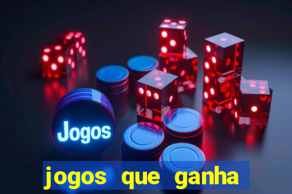 jogos que ganha dinheiro de verdade sem depositar nada