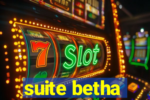 suite betha